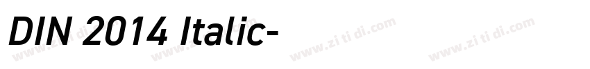 DIN 2014 Italic字体转换 DIN 2014 Italic字体转换